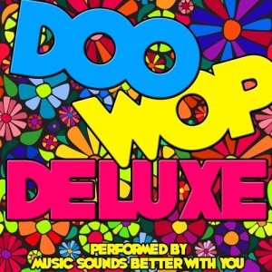 Music Sounds Better With You的專輯Doo Wop Deluxe