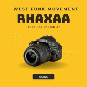 ดาวน์โหลดและฟังเพลง Rhaxa พร้อมเนื้อเพลงจาก West Funk Movement