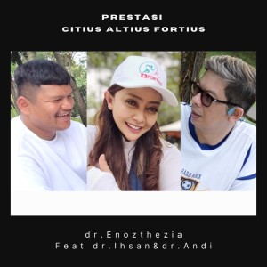 Listen to Prestasi Citius Altius Fortus song with lyrics from Dr.Enozthezia