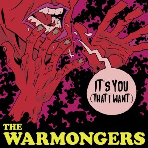 อัลบัม It's You (That I Want) ศิลปิน The Warmongers