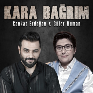 Listen to Kara Bağrım song with lyrics from Cankat Erdoğan