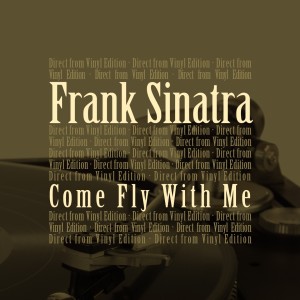 收聽Sinatra, Frank的Come Fly With Me歌詞歌曲