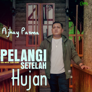 Pelangi Setelah Hujan dari AJHAY PASMA