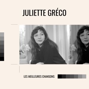 Juliette gréco - les meilleures chansons