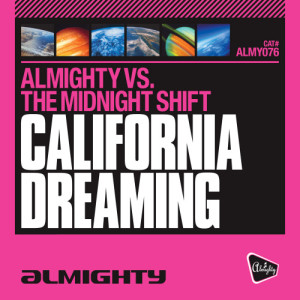 收聽The Midnight Shift的California Dreaming (Almighty Dub)歌詞歌曲