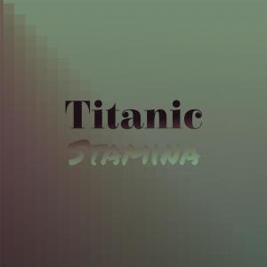 Titanic Stamina dari Various