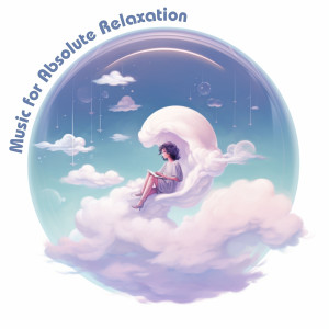 Album Music for Absolute Relaxation from Blissful Music