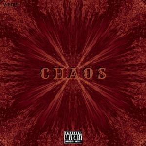 收聽Weird的CHAOS (Explicit)歌詞歌曲