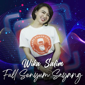 收听Wika Salim的Full Senyum Sayang歌词歌曲
