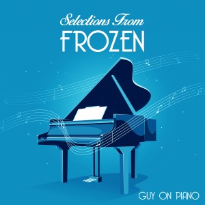 อัลบัม Selections from "Frozen" ศิลปิน Guy On Piano