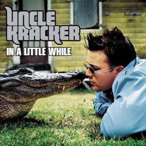ดาวน์โหลดและฟังเพลง In a Little While (Radio Edit) พร้อมเนื้อเพลงจาก Uncle Kracker