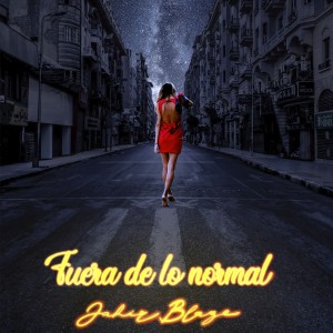 ดาวน์โหลดและฟังเพลง Fuera de lo Normal พร้อมเนื้อเพลงจาก Jahir Blaze