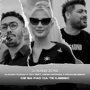 Album Ce sa fac ca te iubesc (Dj Bonne Remix) from Claudia Puican