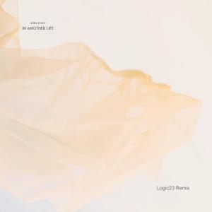 Listen to In Another Life (Logic23 Remix) song with lyrics from Anna B May
