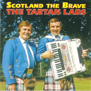 The Tartan Lads的專輯Scotland The Brave