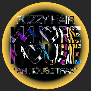 Album An House Trax oleh Fuzzy Hair