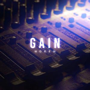 ดาวน์โหลดและฟังเพลง GAIN (Explicit) พร้อมเนื้อเพลงจาก Morem