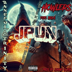 J Pun的專輯BANEFUL TRINITY/HOWLERS (Explicit)