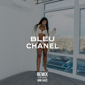 收聽Shapiro的Bleu Chanel (Remix) (Remix|Explicit)歌詞歌曲
