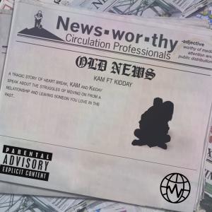 Old News (feat. Kidday) [Remastered] (Explicit) dari Kam（欧美）