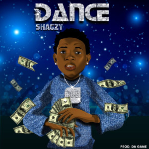 Listen to Dance (Explicit) song with lyrics from Shagzy