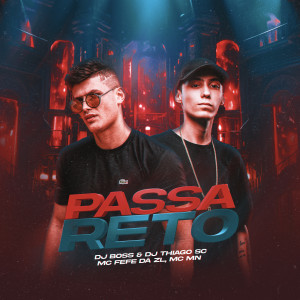 Album Passa Reto (Explicit) oleh DJ BOSS