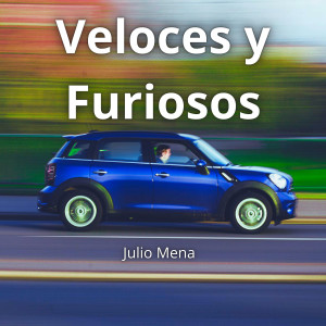 Julio Mena的專輯Veloces y furiosos