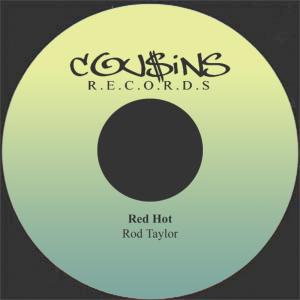 ดาวน์โหลดและฟังเพลง Red Hot พร้อมเนื้อเพลงจาก Rod Taylor