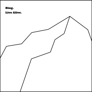 Album Bing. from LIVE ALIVE