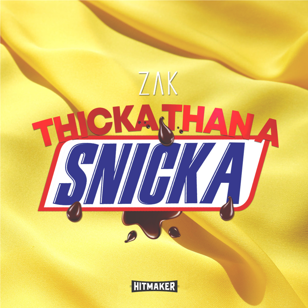 Thicka Than A Snicka