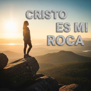 Dengarkan Cristo Es Mi Roca lagu dari Ministerio Kadosh Sonoro dengan lirik