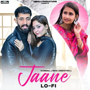 Listen to Jaane (Lo-Fi) song with lyrics from Kundal