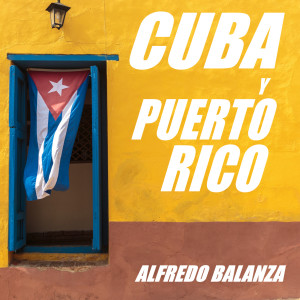 Album Cuba y Puerto Rico (Salsa Version) from Alfredo Balanza