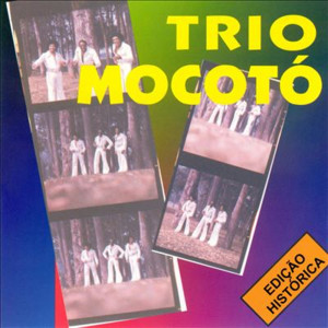 Trio Mocotó的專輯Trio Mocotó: Edição Histórica