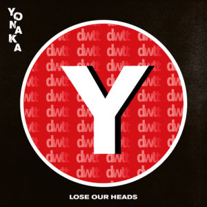 อัลบัม Lose Our Heads ศิลปิน YONAKA