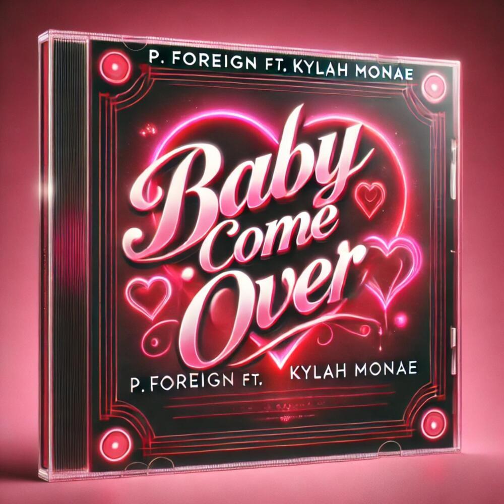 Baby, Come over. (Explicit)