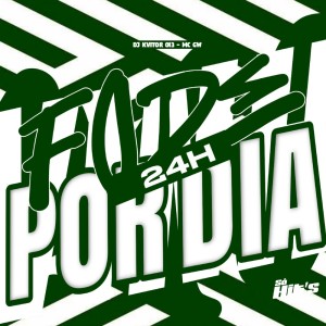 Fode 24H Por Dia (Explicit) dari Dj Kvitor 013
