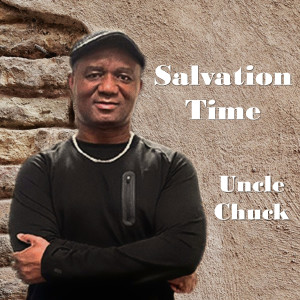 อัลบัม Salvation Time ศิลปิน Uncle Chuck