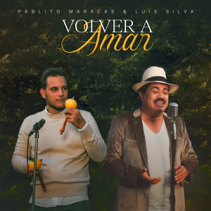 Volver A Amar dari Luis Silva