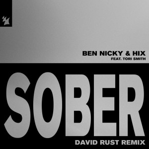 收聽Ben Nicky的Sober (David Rust Remix)歌詞歌曲