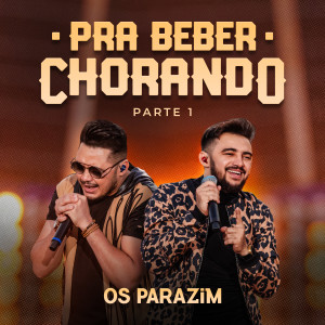 อัลบัม Pra Beber Chorando, Pt. 1 ศิลปิน Thiago e Samuel