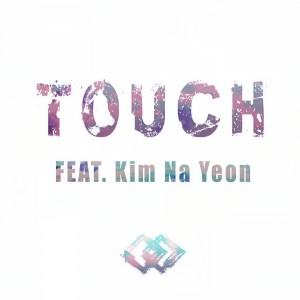 收聽HIGHEND的Touch歌詞歌曲