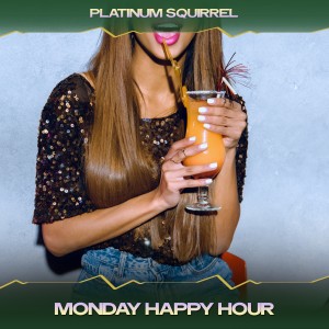 Listen to Monday Happy Hour (Mhj Mix, 24 Bit Remastered) song with lyrics from Platinum Squirrel