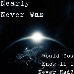 Dengarkan Its Time lagu dari Nearly Never Was dengan lirik