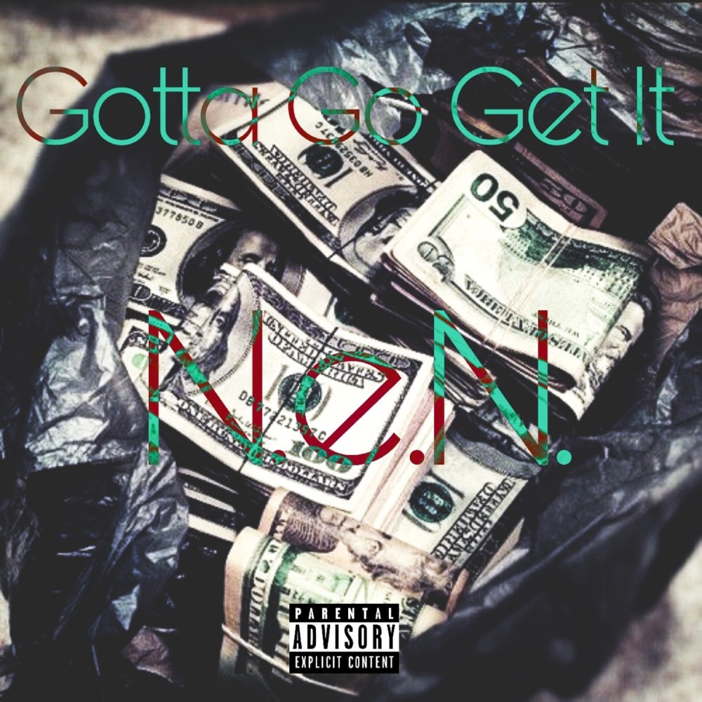 Gotta Go Get It (Explicit)