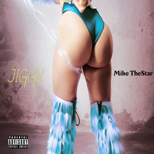 Dengarkan lagu Jiggy (Explicit) nyanyian Mike TheStar dengan lirik