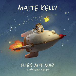 Maite Kelly的專輯Flieg mit mir (Püttchen-Song)