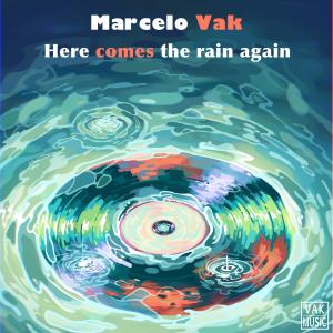 Listen to Here comes the rain again song with lyrics from Marcelo Vak