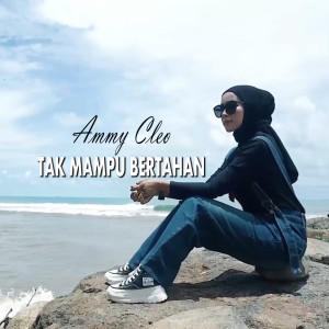 Album Tak Mampu Bertahan from Ammy Cleo