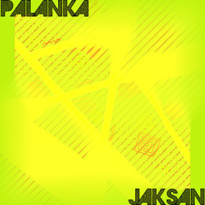 收聽Jaksan的Palanka (Original Mix)歌詞歌曲